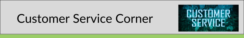 Customer Service Corner